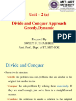 Unit - 2 (A) Divide and Conquer Approach Greedy, Dynamic: Prepared by Sweet Subhashree Asst. Prof., Dept. of IT, MIT-SOE