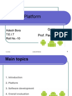 Android Platform: Guide Prof. Pawar Mam