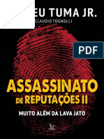 Assassinato de Reputações - Muito Além Da Lava Jato – Romeu Tuma Junior, Claudio Tognolli