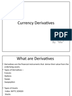 Currency Derivatives: by "Me"