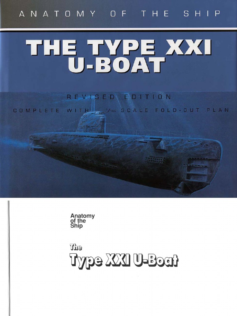 The Type XXI U-Boat by Anatomy of The Ship | PDF