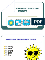 What'S The Weather Like Today?