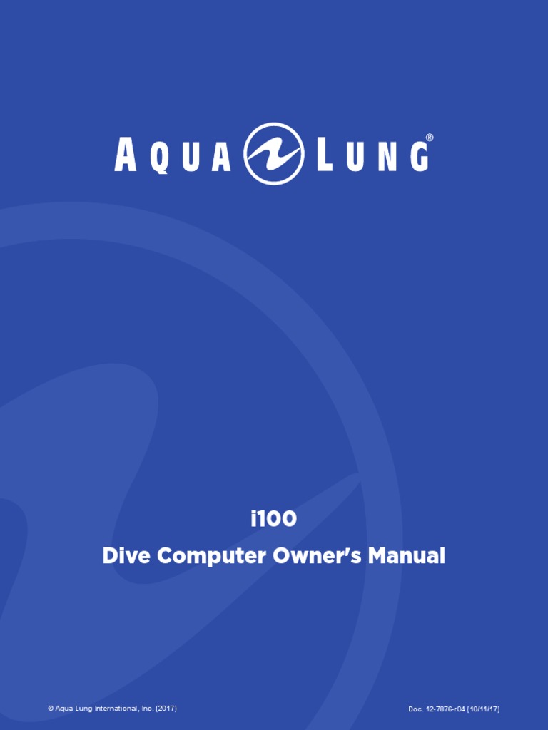 Dive Computer Owner's Manual I100 © Aqua Lung International, Inc