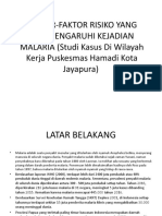 FAKTOR-FAKTOR RISIKO YANG MEMPENGARUHI KEJADIAN MALARIA (Studi