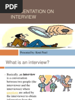 Presentation On Interview: Presented By: Kruti Patel