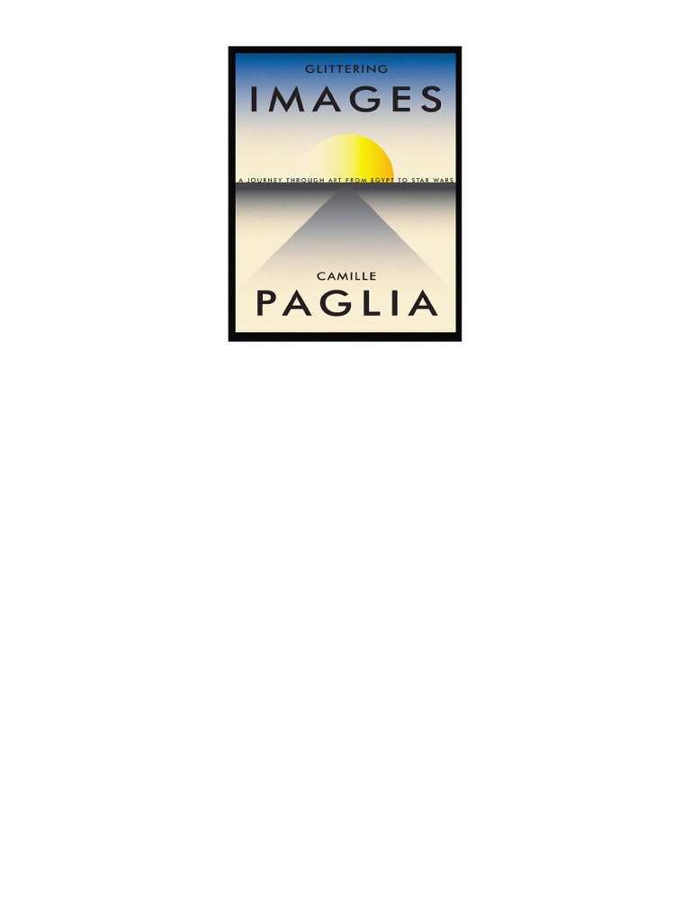 Camille Paglia Glittering Images A Journey Through Art From Egypt