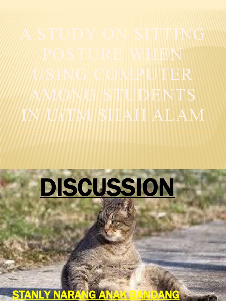 A Study On Sitting Posture When Using Computer Among Students in Uitm ...
