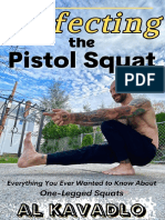 Perfecting the Pistol Squat Everything You Ever Wanted to Know About One-Legged Squats by Al Kavadlo (Z-lib.org)