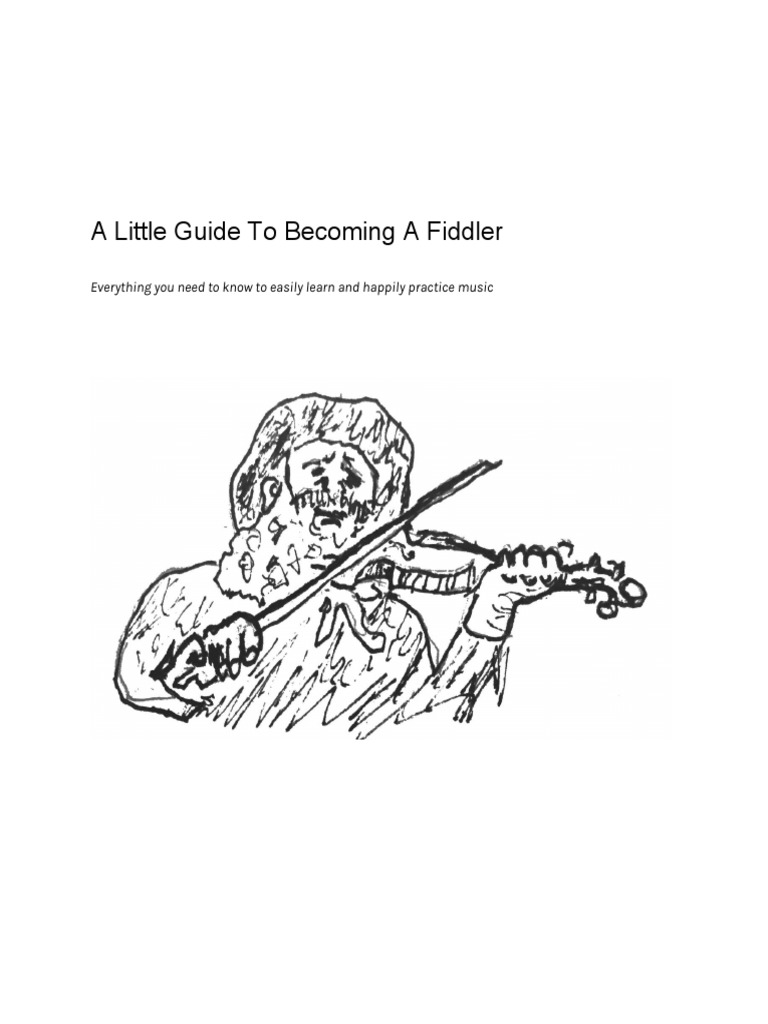 A Little Guide To Becoming A Fiddler: Everything You Need To Know To ...