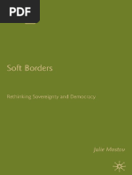 Julie Mostov (Auth.) - Soft Borders - Rethinking Sovereignty and Democracy-Palgrave Macmillan US (2008)