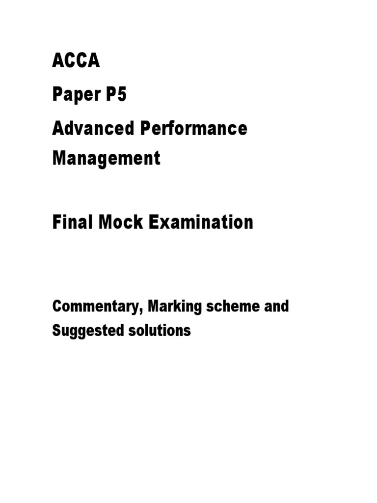 Acca Paper P5 Advanced Performance Management Final Mock Examination ...