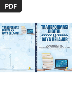 Transformasi Digital Dan Gaya Belajar By Dr I Gede Sedana Suci S E M Ag Dr C Irjus Indrawan S Pd I M Pd I Hadion Wijoyo S E S H S Sos S Pd M H M M Ak Ca Qwp Ferry Kurn