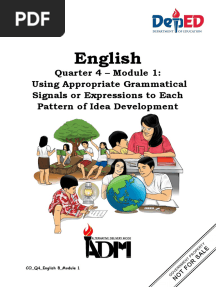 English: Quarter 4 - Module 1: Using Appropriate Grammatical Signals or Expressions To Each Pattern of Idea Development