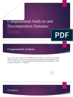 Componential Analysis and Decomposition Semantic: Group 8 ALYA HILMIANTI 1182040012 ANITA ZUKHRUFA 1182040019