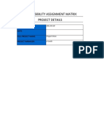 Responsibility Assignment Matrix Project Details: Project No: Date: Full Project Name: Project Manager