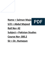 Name Salman Majeed: S/O Abdul Majeed Roll No 42 Subject Pakistan Studies Course No 300.2 Sir Dr. Humayun