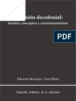Restrepo, Eduardo y Rojas, Axel (Comps.). (2010). Inflexión Decolonial Fuentes, Conceptos y Cuestionamientos. Universidad Del Cauca. Popayán.