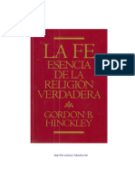 Gordon b. Hinckley - La Fe Esencia de La Religion Verdadera