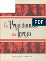 Os Presidentes Da Igreja - Preston Nibley