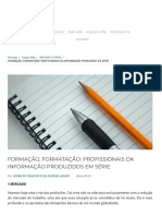 ) Infohome - Espaço Ofaj - Artigos e Textos - Formação, Formatação - Profissionais Da Informação Produzidos em Série (