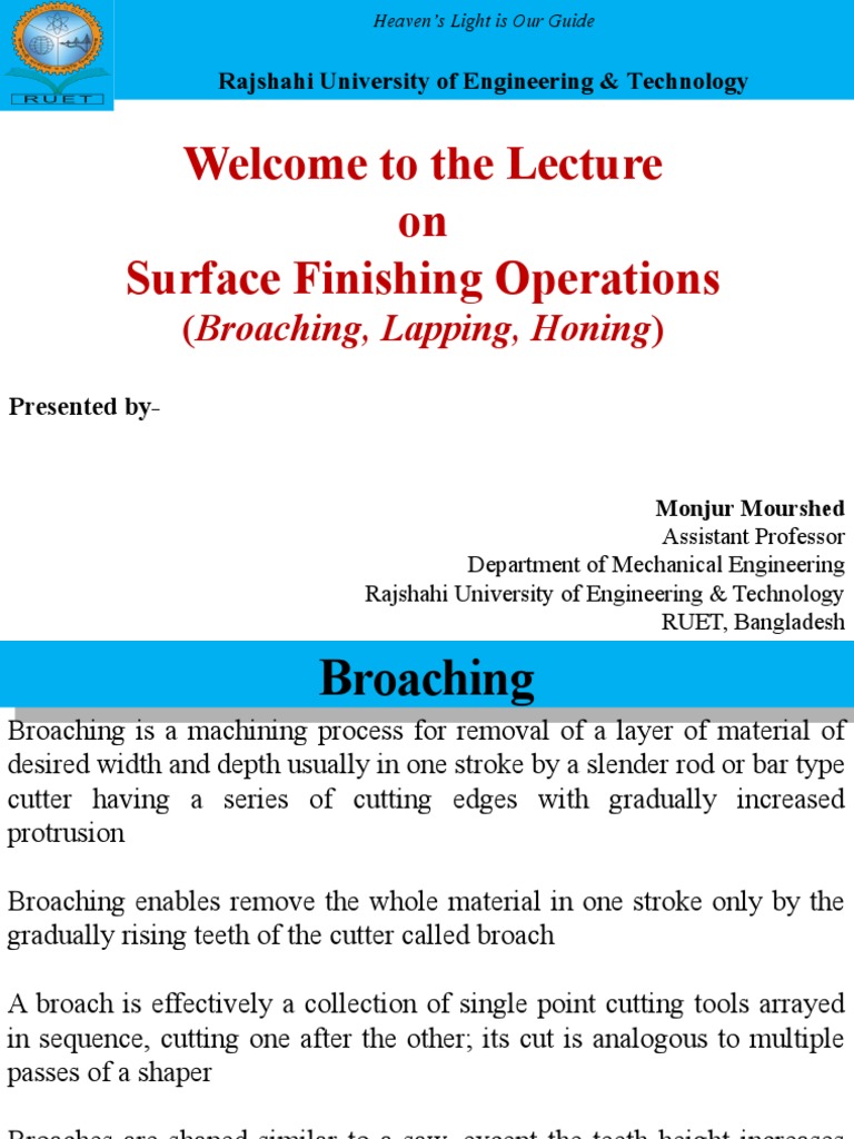 Abrassive Processes (Broaching, Grinding. Lapping, Honing, Super