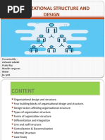 Organizational Structure and Design: Presented by - Ashwani Solanki Praful Raj Manish Sangwan Mohit Ku Jyoti