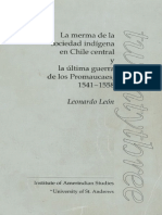 Leonardo León - La Merma de La Sociedad Indígena en Chile Central y La Última Guerra de Los Promaucaes, 1541-1558