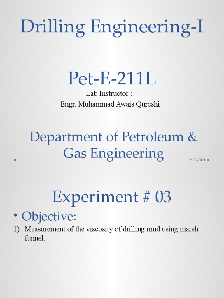 Lab 3Measurement of The Viscosity of Drilling Mud Using Marsh Funnel