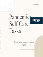 Pandemic: Self Care Tasks: Here Is Where Your Presentation Begins