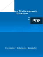 A Strategy of Airtel in Response To Glocalization: Harsh Agarwal Roll No. - 56