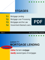 Mortgages: 7.1 Mortgage Lending 7.2 Mortgage Loan Processing 7.3 Mortgages and The Law 7.4 Government-Backed Loans