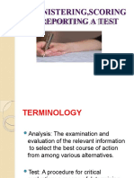 Administering, Scoring and Reporting A Test