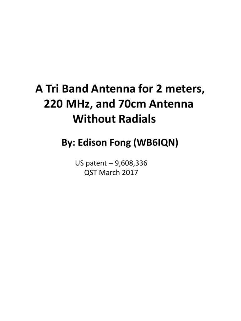 A Tri Band Antenna For 2 Meters, 220 MHZ, and 70cm Antenna Without