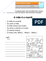 A Mãe É A Mamã. - Eu Amo A Mãe. - A Mãe Mima-Me Muito. - Eu Amo o Memé e o Miau. - O Memé Mama. - O Miau Mia. Miau!... Miau!... Miau!..