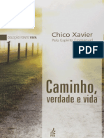 Chico Xavier - Pelo Espírito Emmanuel - Caminho, Verdade e Vida