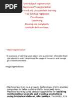 Unit-4object Segmentation Regression Vs Segmentation Supervised and Unsupervised Learning Tree Building Regression Classification Overfitting Pruning and Complexity Multiple Decision Trees