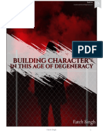 Building Character in This Age of Degeneracy
