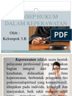 Konsep Hukum Dalam Keperawatan: Oleh: Kelompok 3.B