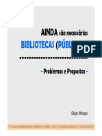 Ainda São Necessárias Bibliotecas (Públicas) ? Problemas e Propostas