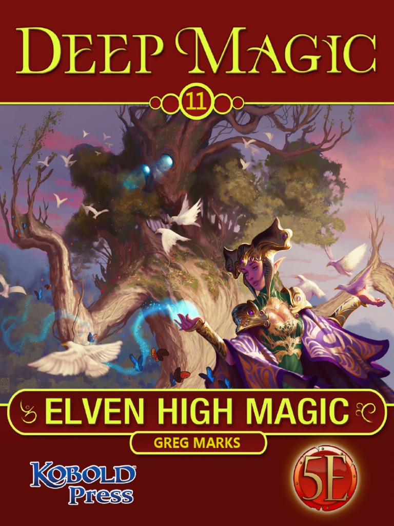 Deep Magic 11 Elven High Magic | PDF | Derivative Work | Magician (Fantasy)