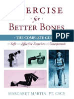 Exercise For Better Bones - The Complete Guide To Safe and Effective Exercises For Osteoporosis