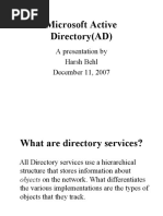 Microsoft Active Directory (AD) : A Presentation by Harsh Behl December 11, 2007