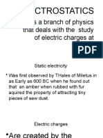 Electrostatics: Is A Branch of Physics That Deals With The Study of Electric Charges at Rest