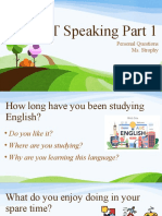 PET Speaking Part 1: Personal Questions Ms. Strophy
