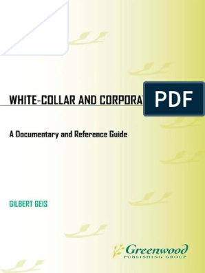 Gilbert Geis White-Collar and Corporate Crime A Documentary and Reference  Guide | PDF | Bribery | Prosecutor