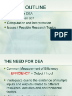 Outline: The Need For DEA What DEA Can Do? Computation and Interpretation Issues / Possible Research Topics