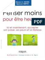 Penser Moins Pour Être Heureux - Ici Et Maintenant, Accepter Son Passé, Ses Peurs Et Sa Tristesse