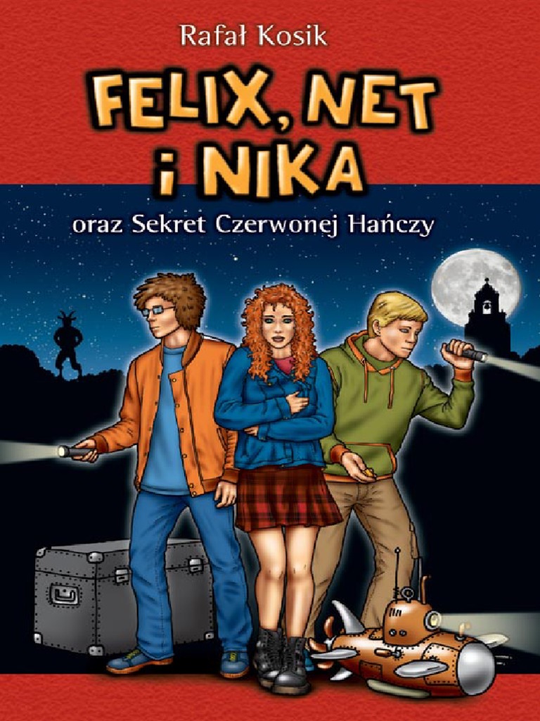 Felix Net I Nika Oraz Gang Niewidzialnych Ludzi Wszyscy Bohaterowie