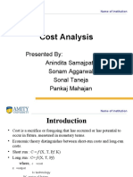 Cost Analysis: Presented By: Anindita Samajpati Sonam Aggarwal Sonal Taneja Pankaj Mahajan