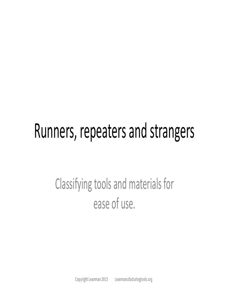 Runners, Repeaters and Strangers Classifying Tools and Materials For